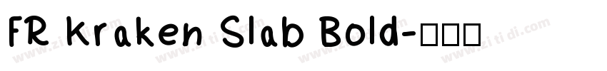 FR Kraken Slab Bold字体转换